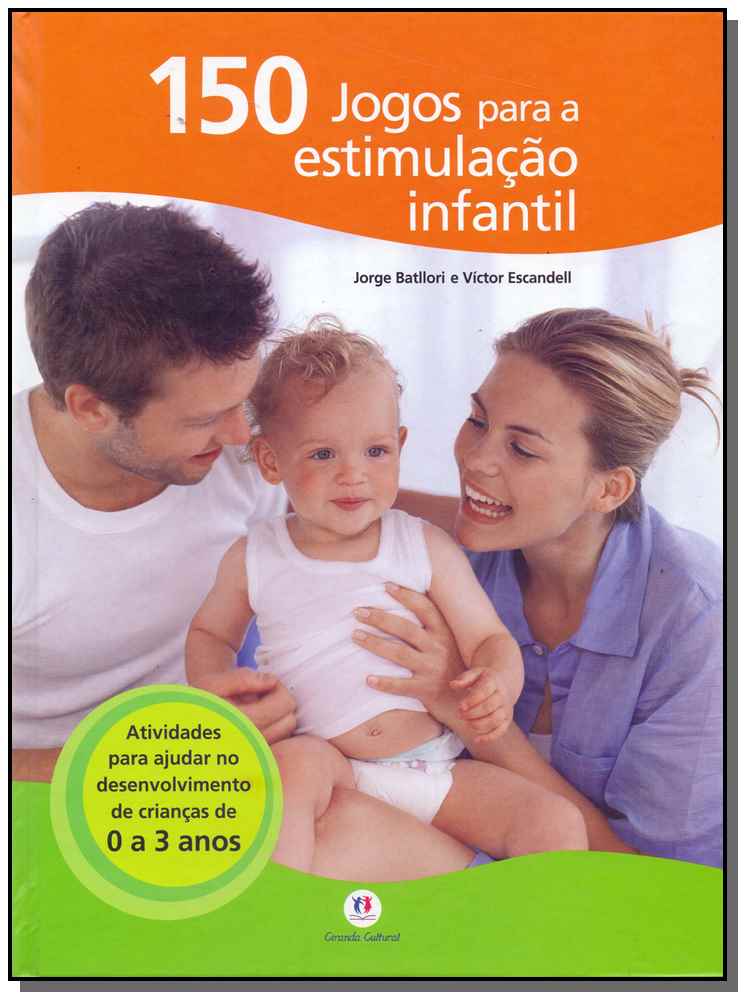 150 Jogos para a Estimulação Infantil