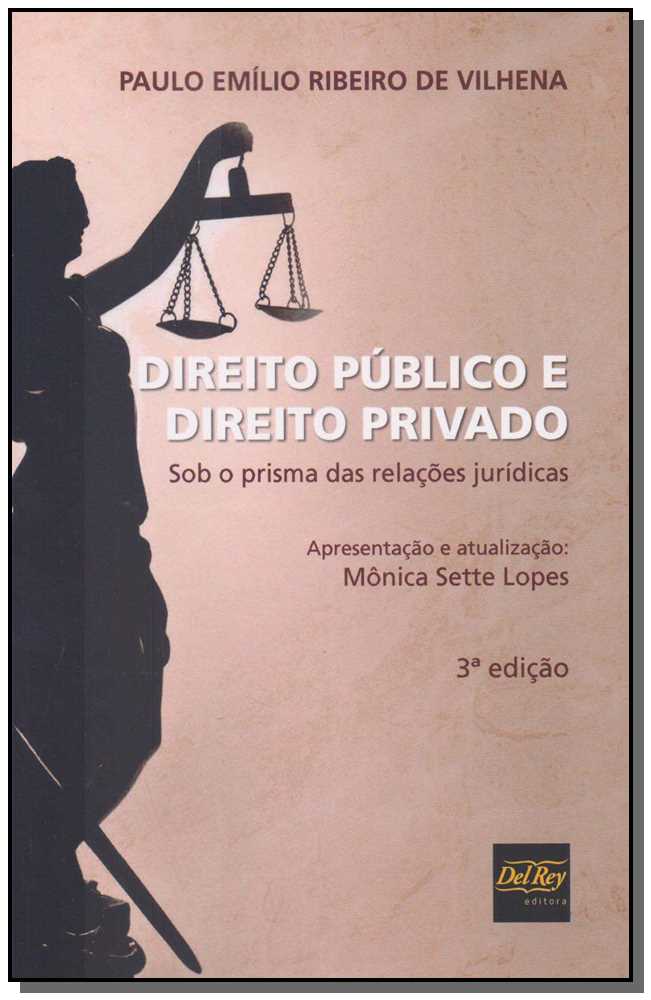 Direito Público e Direito Privado - Sob o Prisma das Relações Jurídicas - 03ed/18