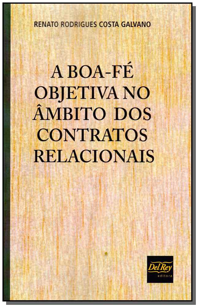 Boa-Fé Objetiva Âmbito dos Contratos Relacionais - 01ed/19