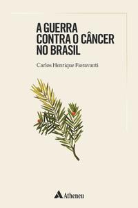 Guerra Contra o Câncer no Brasil, a
