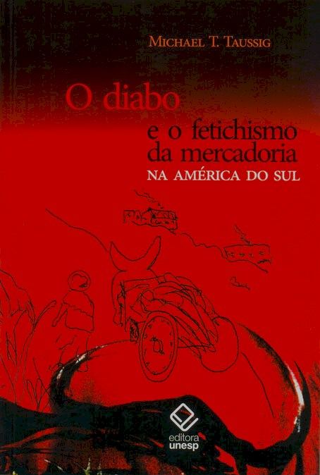 Diabo e o Fetichismo da Mercadoria na América do Sul, o