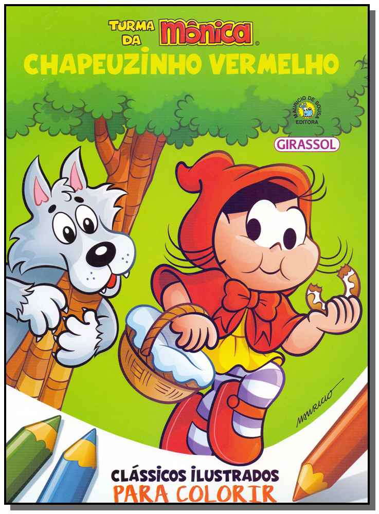 Turma da Mônica - Clássicos Ilustrados para Colorir - Chapeuzinho Vermelho