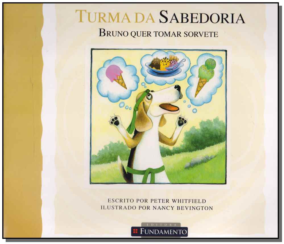 Turma da Sabedoria - Bruno Quer Tomar Sorvete