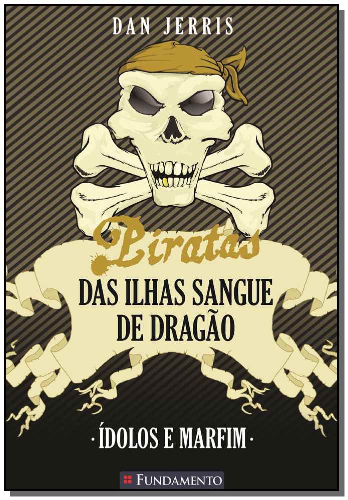 Piratas das Ilhas Sangue de Dragao - Idolos e Marf