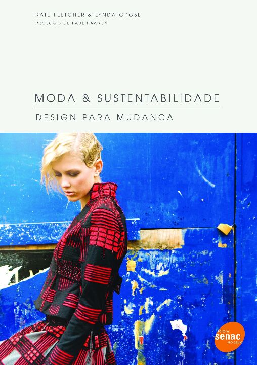 Moda e Sustentabilidade: Design para Mudanca