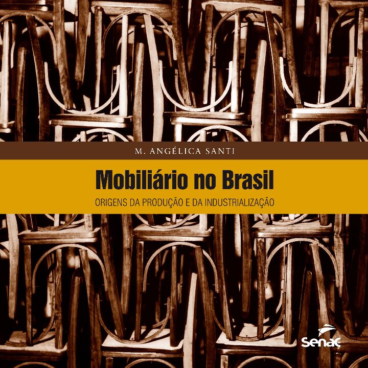 Mobiliário no Brasil: Origens da Produção e da Industrialização