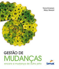 Gestão de Mudanças - Encare a Mudança de Outro Jeito