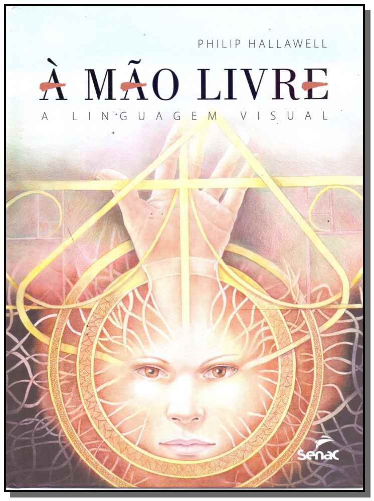 Mão Livre, a: A Linguagem Visual