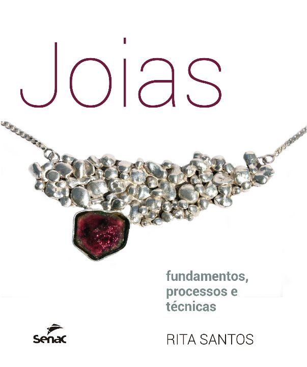 Joias: Fundamentos, Processos e Tecnicas