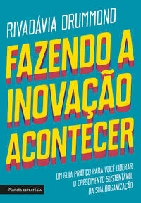 Fazendo a Inovação Acontecer