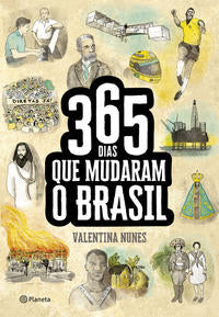 365 Dia que Mudaram o Brasil