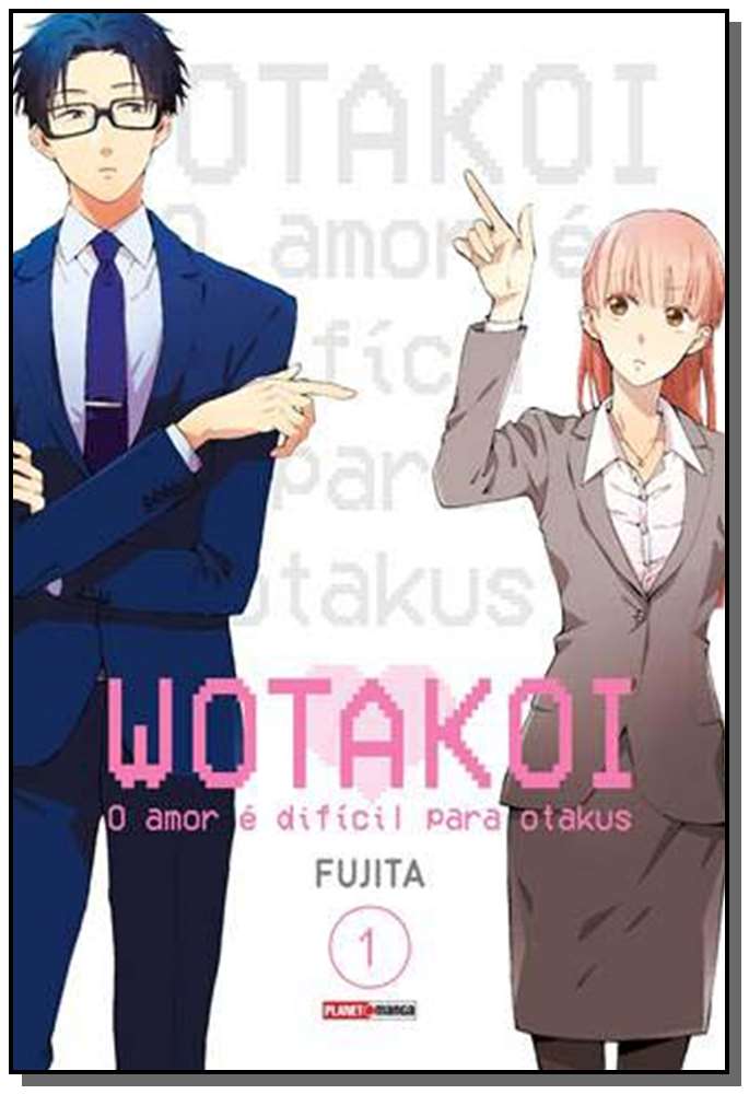 Wotakoi - O Amor e Difícil para Otakus - Vol. 01