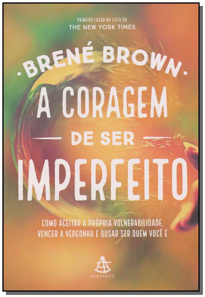 A Coragem de Ser Imperfeito