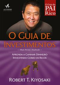 Guia do Pai Rico - O Guia de Investimentos