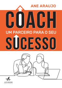 Coach: Um Parceiro para o Seu Sucesso