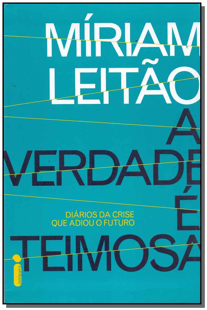 Verdade e Teimosa, a