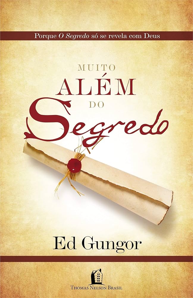 Muito Alem do Segredo - Thomas Nelson