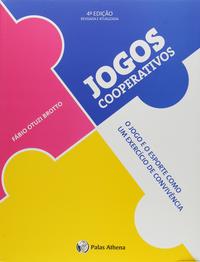 Jogos Cooperativos - O Jogo e o Esporte Como um Exercício de Convivência
