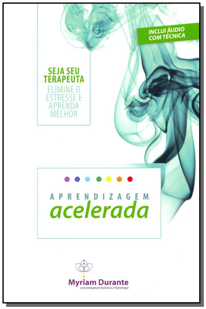Aprendizagem Aceleradaxseja Seu Terapeuta - Elimine o Estresse e Aprenda Melhor