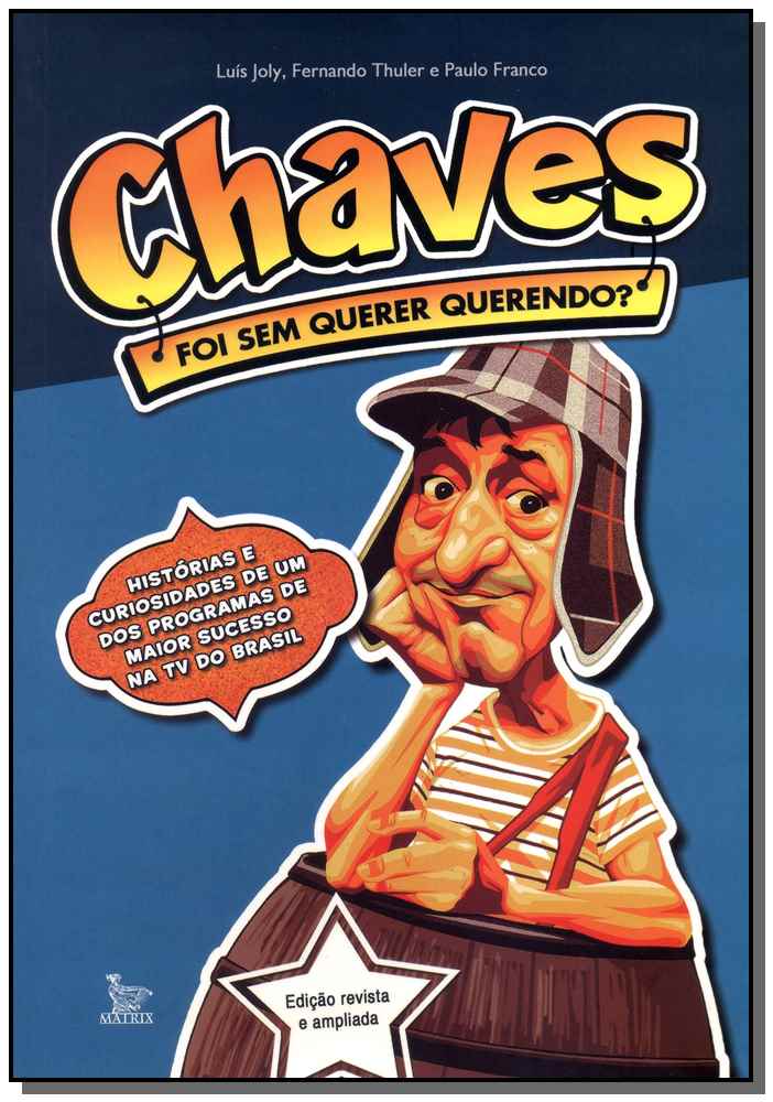 Chaves - Foi sem Quer Querendo