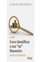 Como Identificar o Seu Eu Financeiro (Dss Vol. 02)