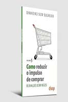Como Reduzir o Impulso de Comprar (Dss Vol. 05)