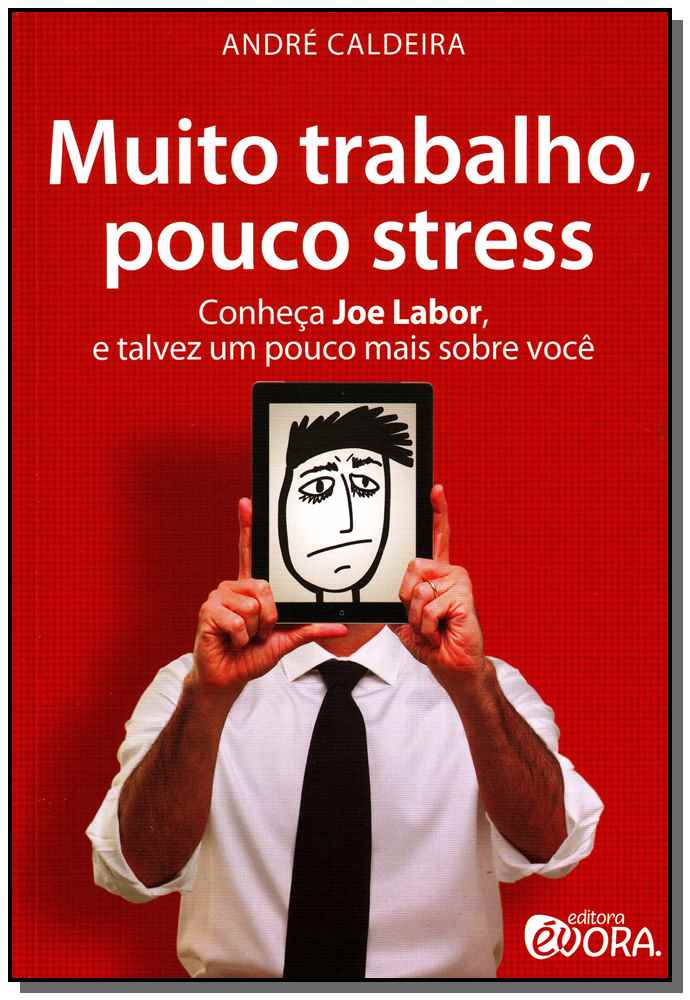 Muito Trabalho, Pouco Stress