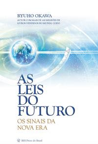 As Leis do Futuro - Os Sinais da Nova Era
