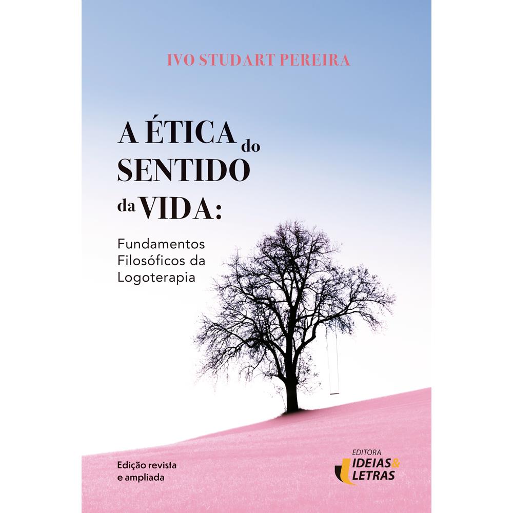 Etica do Sentido da Vida, a