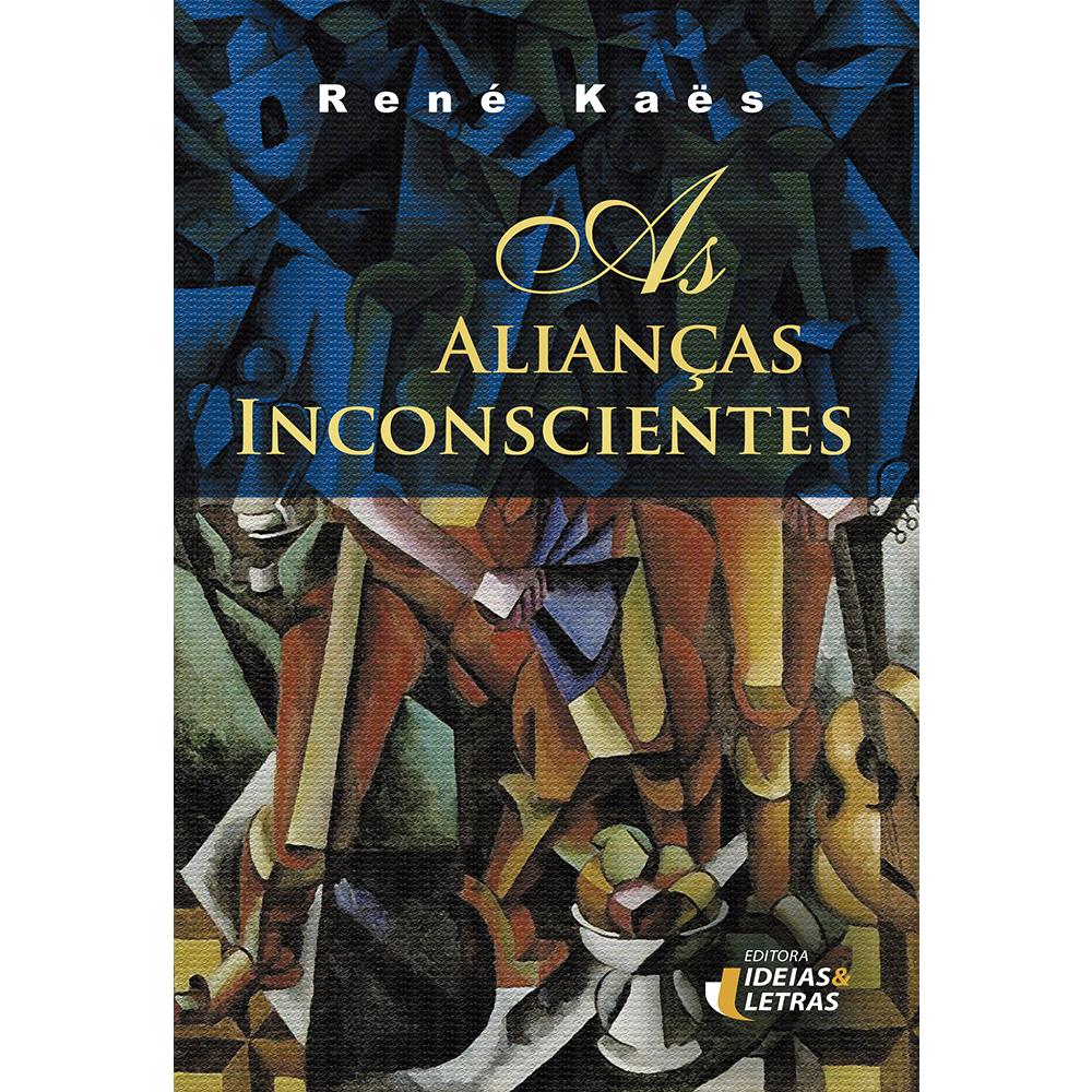 As Alianças Inconscientes