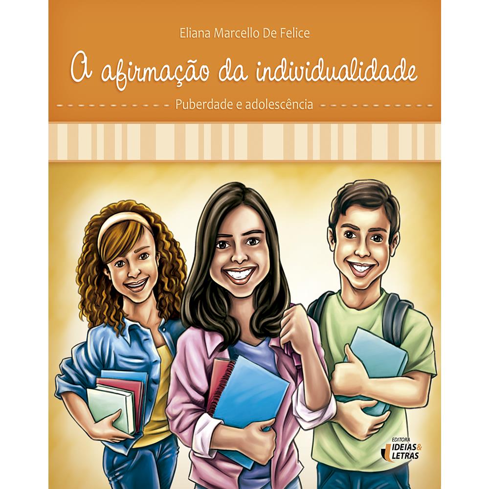 A Afirmação da Individualidade - Puberdade e Adolescência