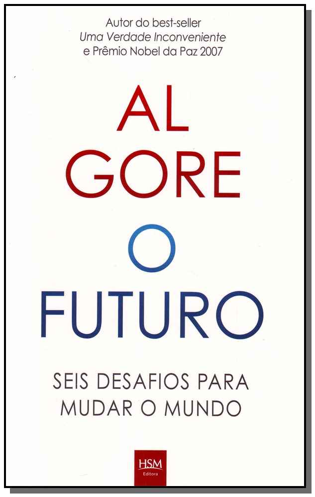 O Futuro - Seis Desafios para Mudar o Mundo
