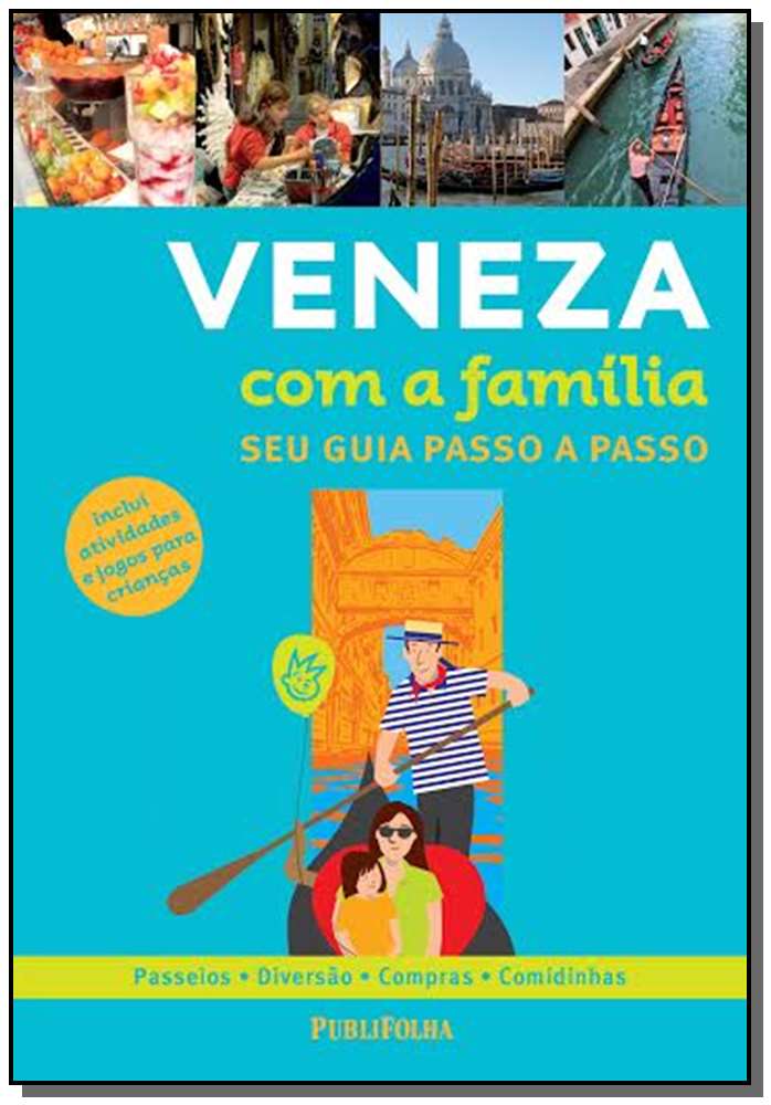 Veneza com a Familia - Seu Guia Passo a Passo