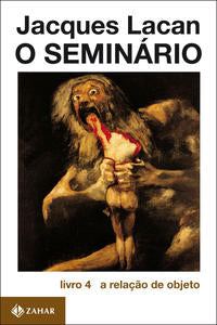 O Seminário, Livro 4 - A Relação de Objeto
