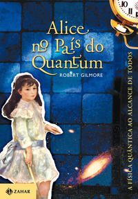 Alice no País do Quantum - A Física Quântica ao Alcance de Todos
