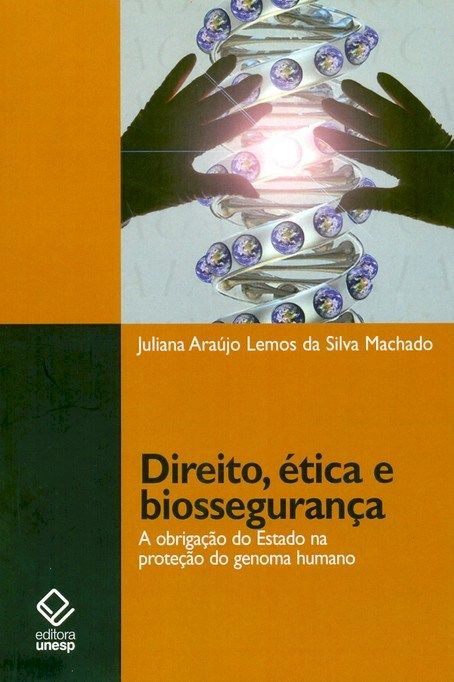 Direito, Ética e Biosseguranca