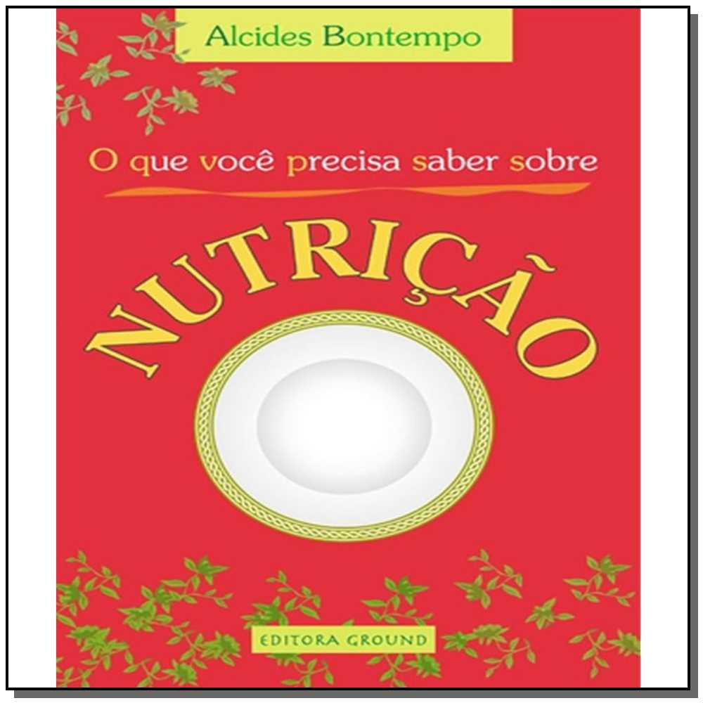 O que Você Precisa Saber sobre Nutrição