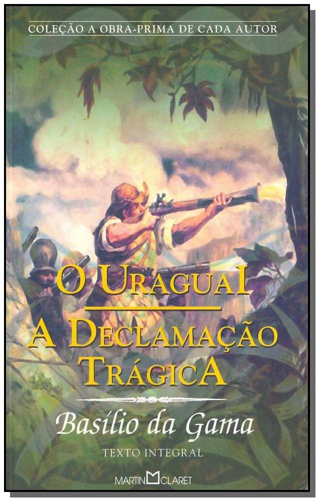 Uraguai, o - A Declamação Trágica