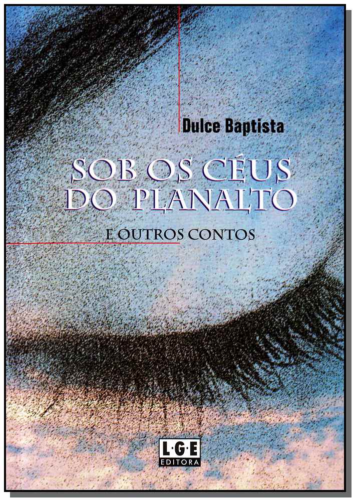 Sob os Céus do Planalto e Outros Contos