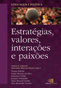 Linguagem e Política - Vol. 2 - Estratégias, Valores, Interações e Paixões