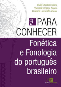 Para Conhecer Fonética e Fonologia do Português Brasileiro