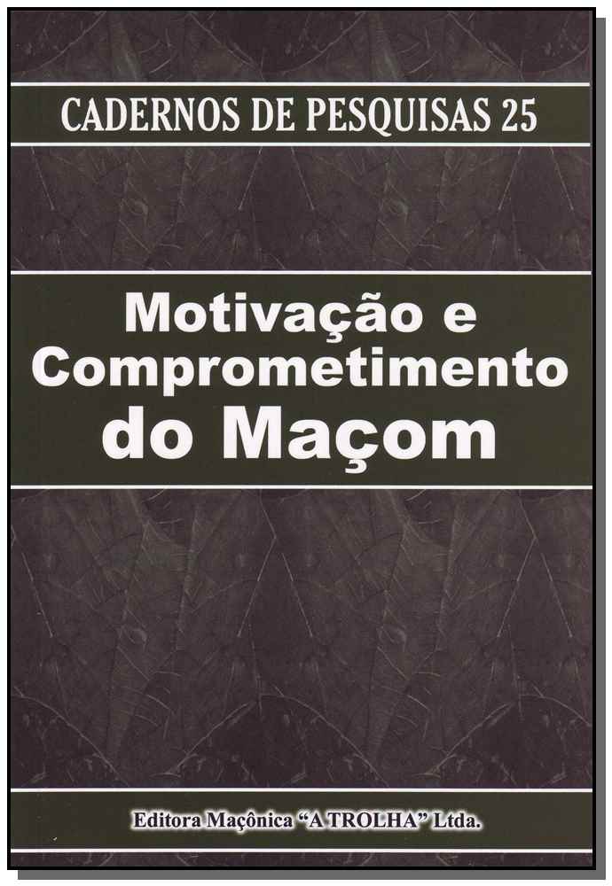 Motivação e Comprometimento do Maçom