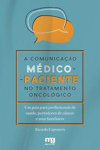 A Comunicação Médico-Paciente no Tratamento Oncológico - Um Guia para Profissionais de Saúde, Portad