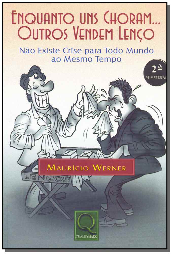 Enquanto uns Choram... Outros Vendem Lenço