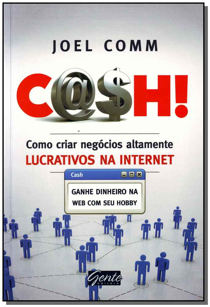 Cash - Como Criar Negocios Altam. Lucrat. Internet