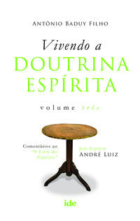 Vivendo a Doutrina Espírita Vol. III