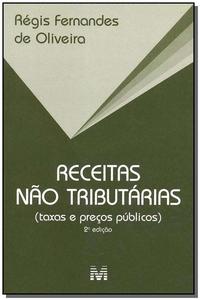 Receitas Não Tributárias - 2 Ed./2003 - (Taxas e Preços Públicos)