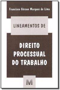 Lineamentos de Direito Processual do Trabalho - 1 Ed./2004