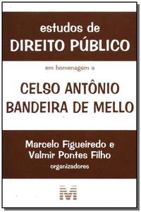 Estudos de Direito Público: Em Homenagem a Celso Antônio Bandeira de Mello