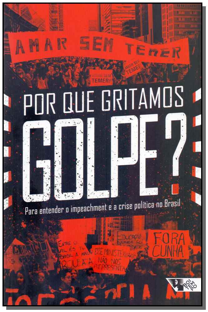 Por que Gritamos Golpe?